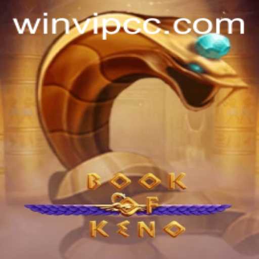 Unveiling the World of BookOfKeno: Experience the Magic with WINVIP